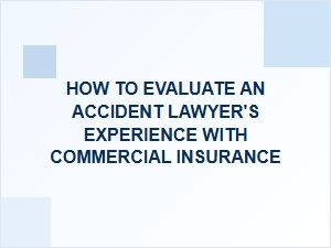 Evaluate Your Accident Lawyer's Insurance Experience