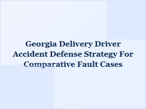 Georgia Comparative Fault Defense Strategies
