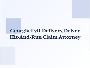 Georgia Hit-and-Run Lyft Driver Accident Lawyer