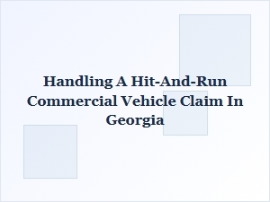 Georgia Hit-and-Run Commercial Vehicle Claims