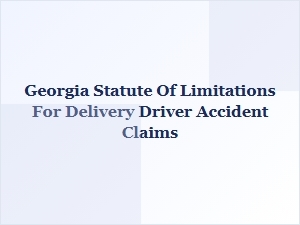 Georgia Delivery Accident Claim Filing Timeline