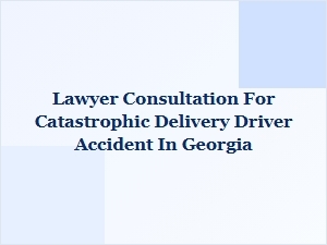 Georgia Wrongful Death Attorney for Delivery Driver Accidents